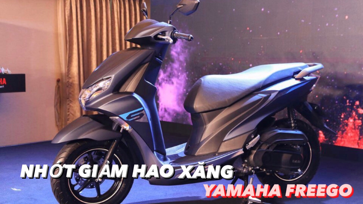 Tư vấn dầu nhớt giảm hao xăng cho xe máy Yamaha Freego
