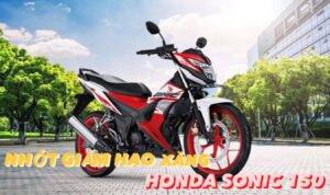 Tư vấn dầu nhớt giảm hao xăng cho xe côn tay Honda Sonic 150