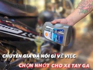 Đâu là loại nhớt tốt nhất cho xe tay ga hiện nay?