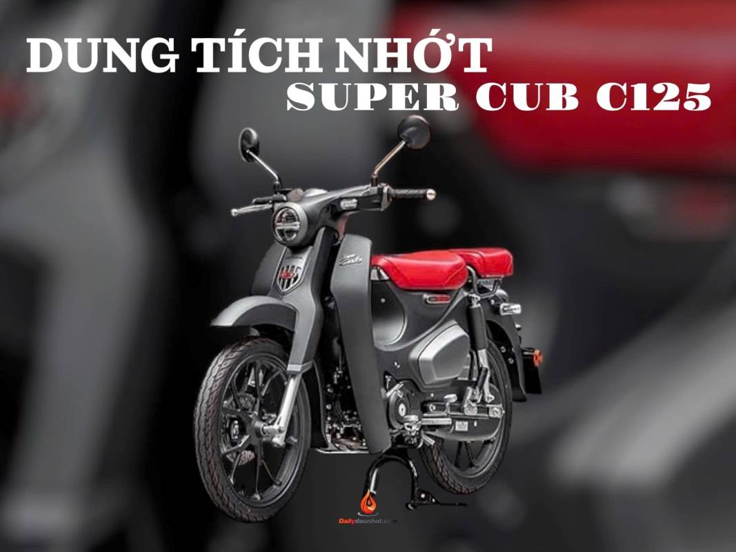 Dung Tích Nhớt Xe Super Cub C125