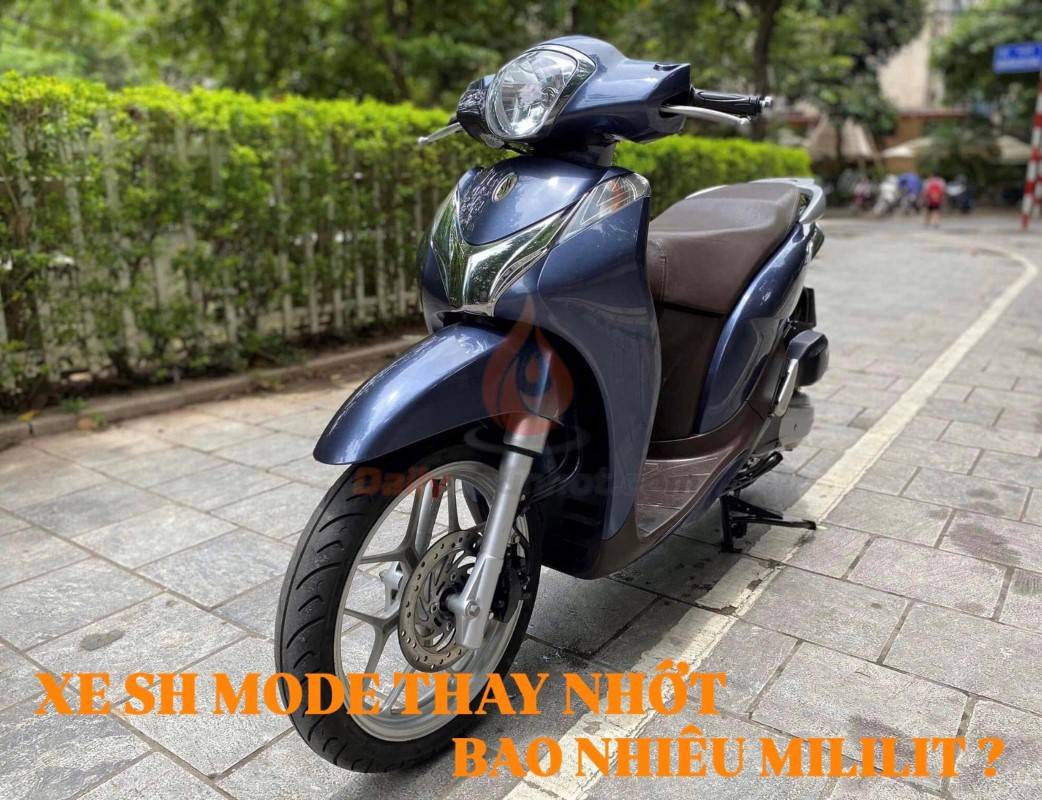 Xe SH Mode thay nhớt bao nhiêu ml ?