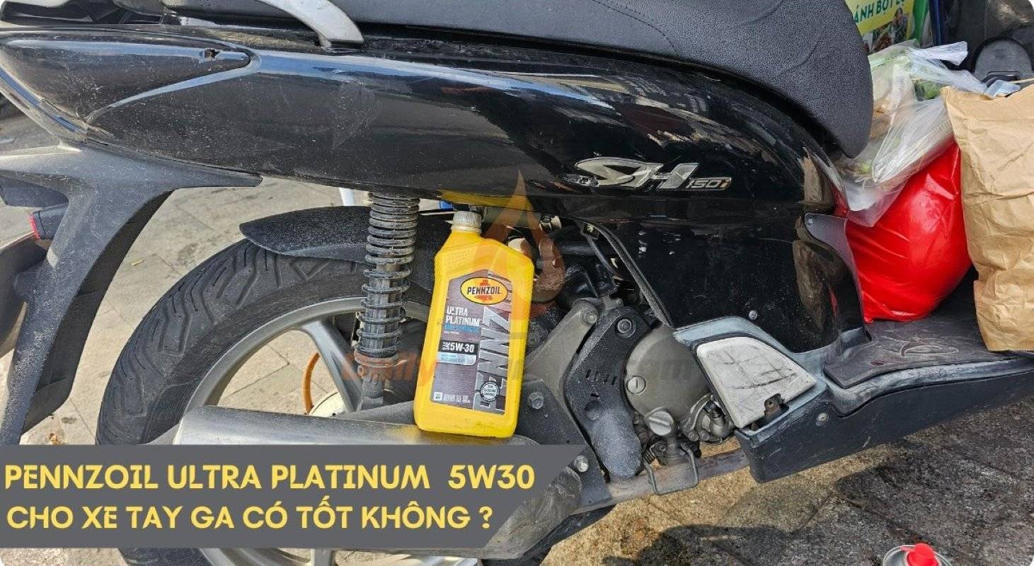 Nhớt Pennzoil Platinum Ultra 5w30 cho xe tay ga có tốt không?